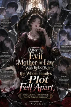 After the Evil Mother-in-Law Was Reborn, the Whole Family’s Plot Fell Apart