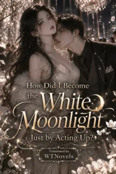 How Did I Become the White Moonlight Just by Acting Up?