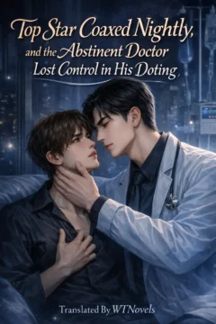 Top Star Coaxed Nightly, and the Abstinent Doctor Lost Control in His Doting